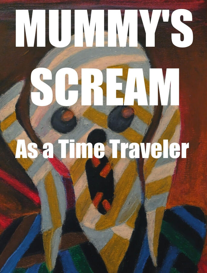 MUMMY'S SCREAM: Asa Time Traveler eBook available on Amazon