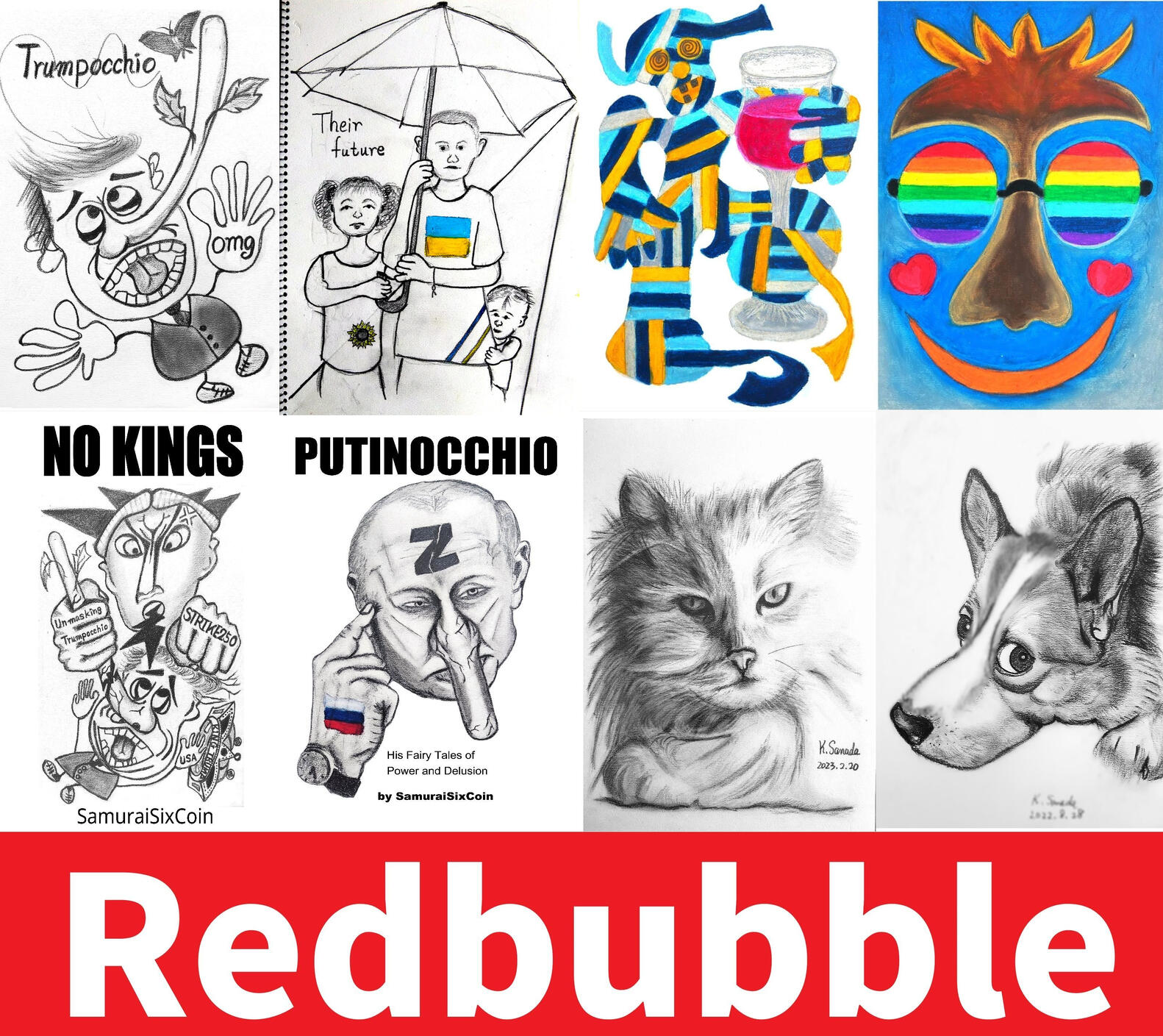 Shop SamuraiSixCoin: Collection ▢NO KINGS: Trumpocchio ▢PUTINOCCHIO: His Fairy Tales ▢Stand With Ukraine ▢MUMMY’S SCREAM ▢RAINBOW-DROPS ▢Dogs & Cats: Pets Portraits ▢Experimental Works